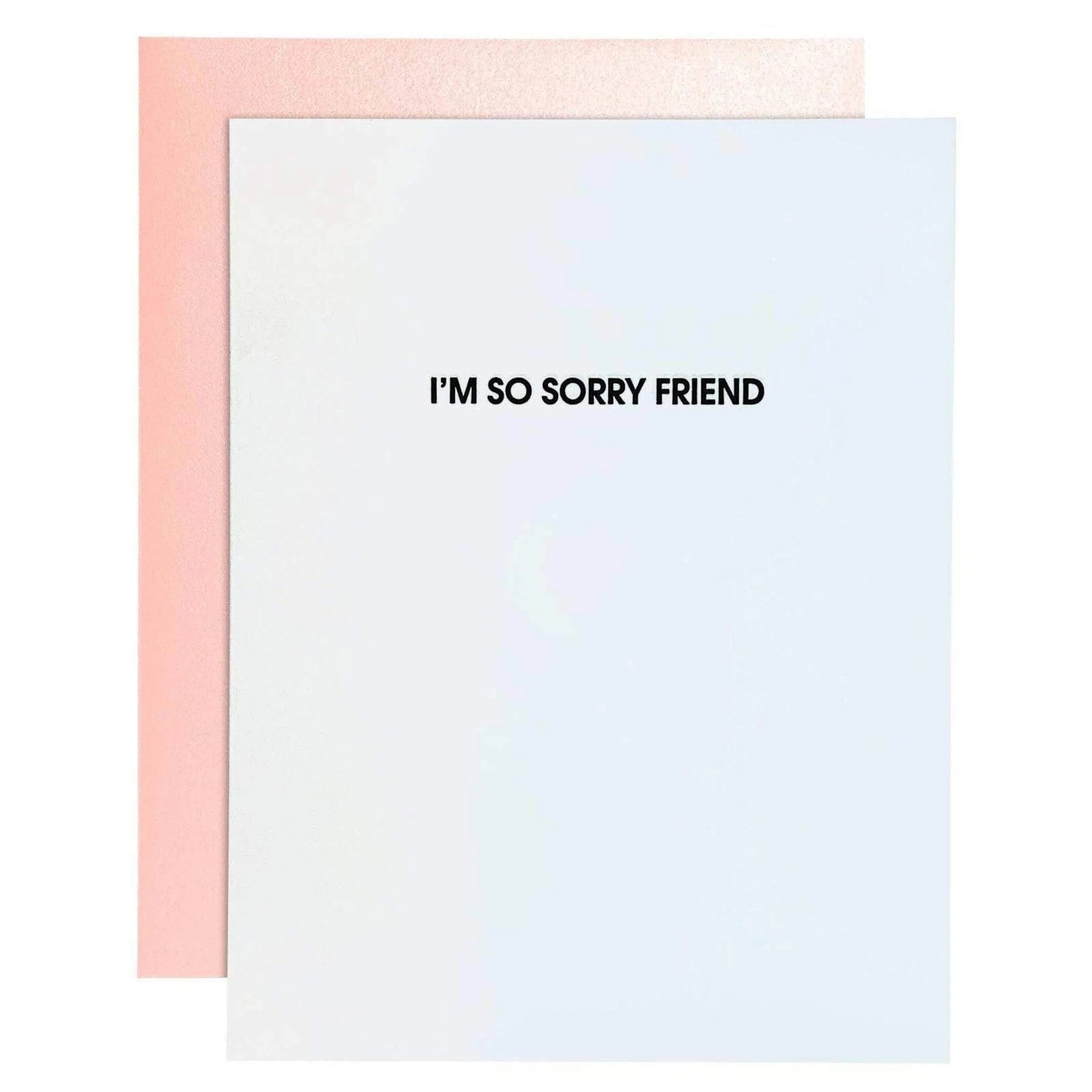 I'm So Sorry Friend Card