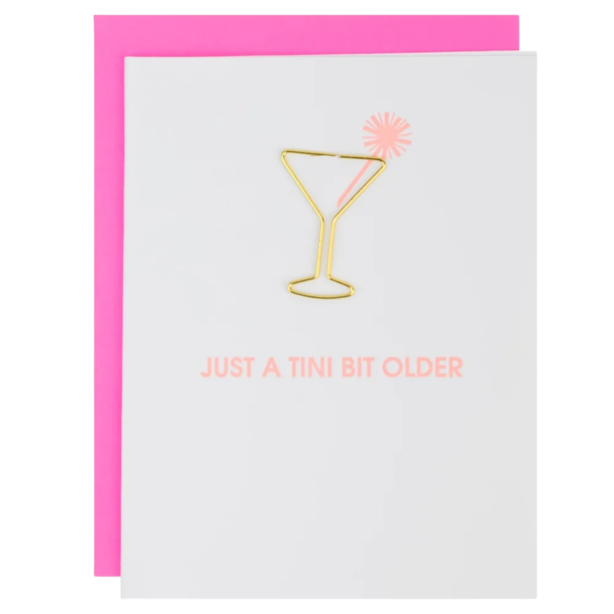Chez Gagne Just A Tini Bit Older - Birthday Card