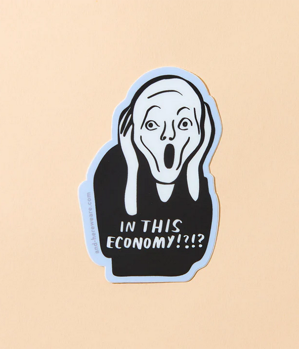 In This Economy? Vinyl Sticker - Art History Munch  Scream - Made in USA