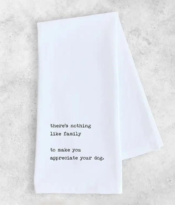 Appreciate Your Dog - Tea Towel